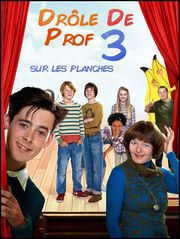 Drôle de prof 3 sur les planches