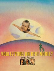Voulez-vous un bébé Nobel ?