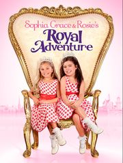 Sophia Grace et Rosie : l'aventure royale