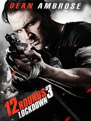 12 Rounds 3 : Lockdown