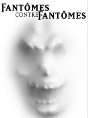 Fantômes contre fantômes