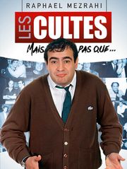 Raphaël Mezrahi (les cultes mais pas que)