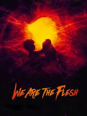 We Are the Flesh