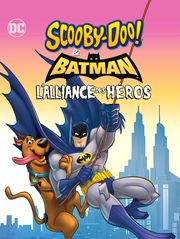 Scooby-Doo & Batman : l'alliance des héros