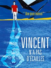 Vincent n'a pas d'écailles