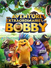Les aventures extraordinaires de Bobby