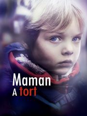 Maman a tort