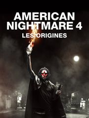 American Nightmare 4 : les origines