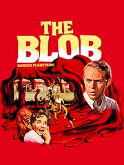 The Blob : danger planétaire