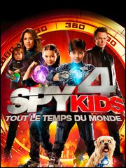 Spy Kids 4 : tout le temps du monde