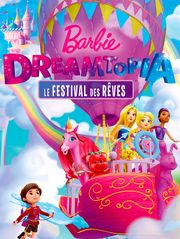 Barbie Dreamtopia : le festival des rêves