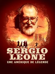 Sergio Leone, une Amérique de légende