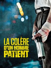 La colère d'un homme patient