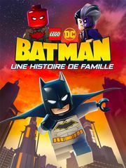 Lego DC Batman : une histoire de famille