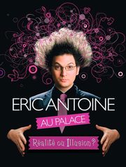 Eric Antoine : Réalité ou illusion ?