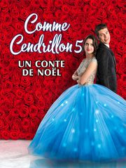 Comme Cendrillon 5 : Un conte de Noël