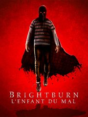 BrightBurn : l'enfant du mal