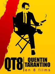 QT8 : Tarantino en huit films