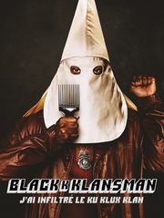BlacKkKlansman : j'ai infiltré le Ku Klux Klan
