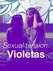 Sexual Tension : Violetas