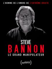 Steve Bannon : le grand manipulateur