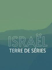 Israël, terre de séries