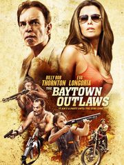 Baytown Outlaws : les hors-la-loi