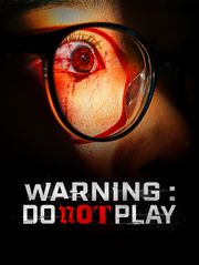 Warning : Do not Play
