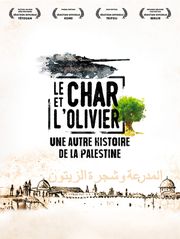 Le char et l'olivier, une autre histoire de la Palestine