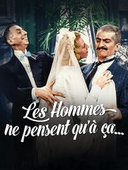 Les hommes ne pensent qu'à ça
