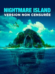 Nightmare Island (version non censurée)