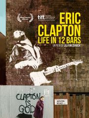 Eric Clapton : Life in 12 Bars