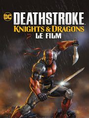 Deathstroke : Knights & Dragons