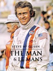 Steve McQueen : The Man & Le Mans
