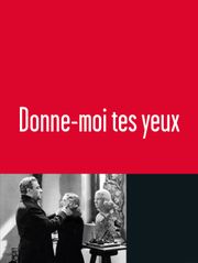 Donne-moi tes yeux