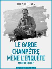 Le garde-champêtre mène l'enquête