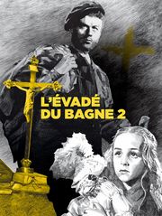 L'évadé du bagne : la chasse à l'homme