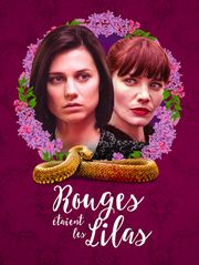 Rouges étaient les lilas