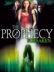 The Prophecy : Forsaken