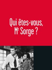 Qui êtes-vous, Monsieur Sorge ?