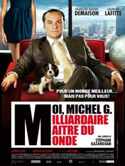 Moi, Michel G, milliardaire, maître du monde