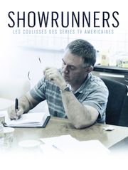 Showrunners, les coulisses des séries TV américaines