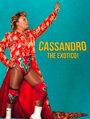 Cassandro, the Exotico !