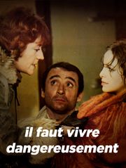 Il faut vivre dangereusement