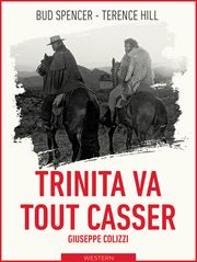 La colline des bottes / Trinita va tout casser