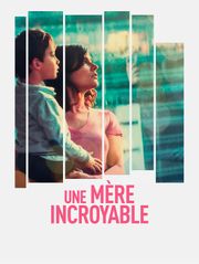 Une mère incroyable