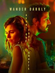 Wander Darkly - Avant que tout s'arrête