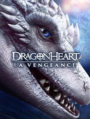 Dragonheart : la vengeance