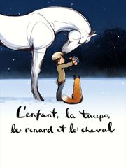 L’enfant, la taupe, le renard et le cheval