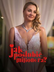 Jak poślubić milionera?